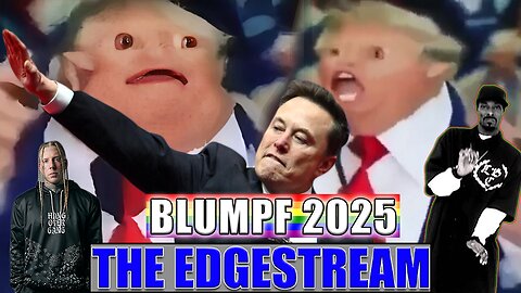 The Return of Blumpf - The EdgeStream (2025-01-22)