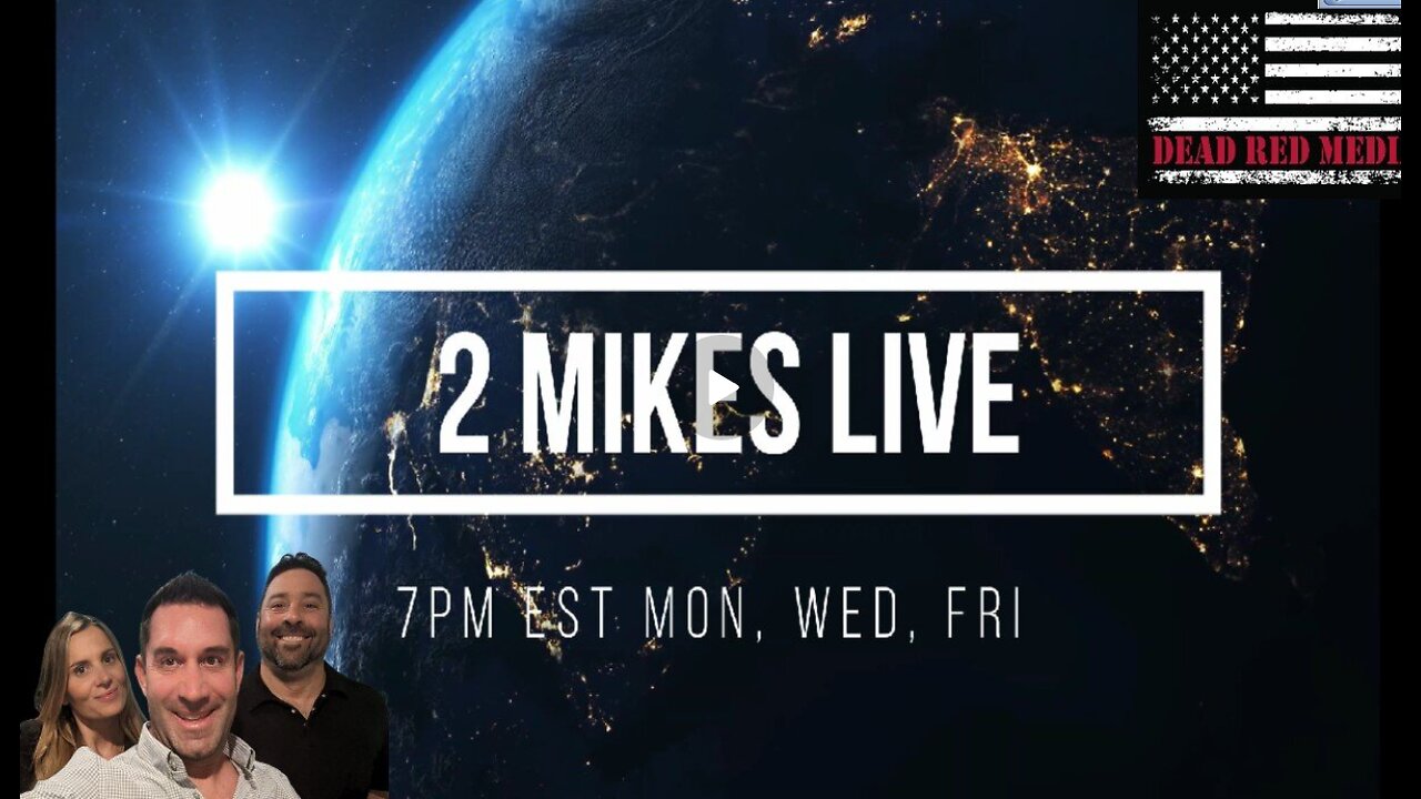 2 MIKES LIVE #160 We're Back! Deep Dive Monday!