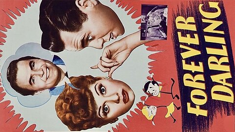 Forever Darling (1956 Full Movie) | Drama/Supernatural/Romantic-Comedy [A Film About Soulmates & Spirit Guides/Guardian Angels] | Lucille Ball, Desi Arnaz, James Mason.