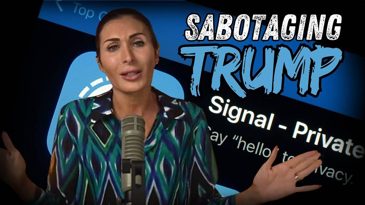 Exclusive: New Info On Signal App Debacle and Trump Admin Saboteurs