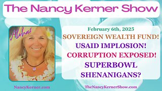 Sovereign Wealth Fund!USAID Implosion! Corruption Exposed! Super Bowl Shenanigans?