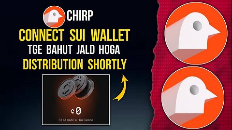 CHIRP CONNECT SUI WALLET TGE BAHUT JALD HOGA DISTRIBUTION SHORTLY