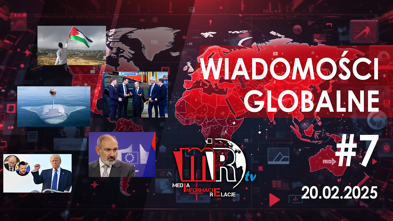 Wiadomości w 10 minut - Świat w ogniu: Przesiedlenia, wyścig zbrojeń i nowe sojusze (20 02 2025)