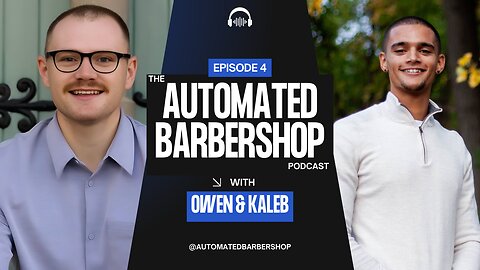 The Automated Barbershop Podcast Ep. 4 | Mastering Client Retention