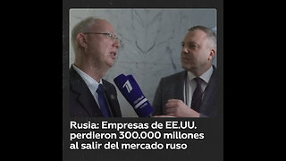 Rusia: Pérdidas de 300.000 millones de dólares para empresas de EE.UU. al salir del mercado ruso