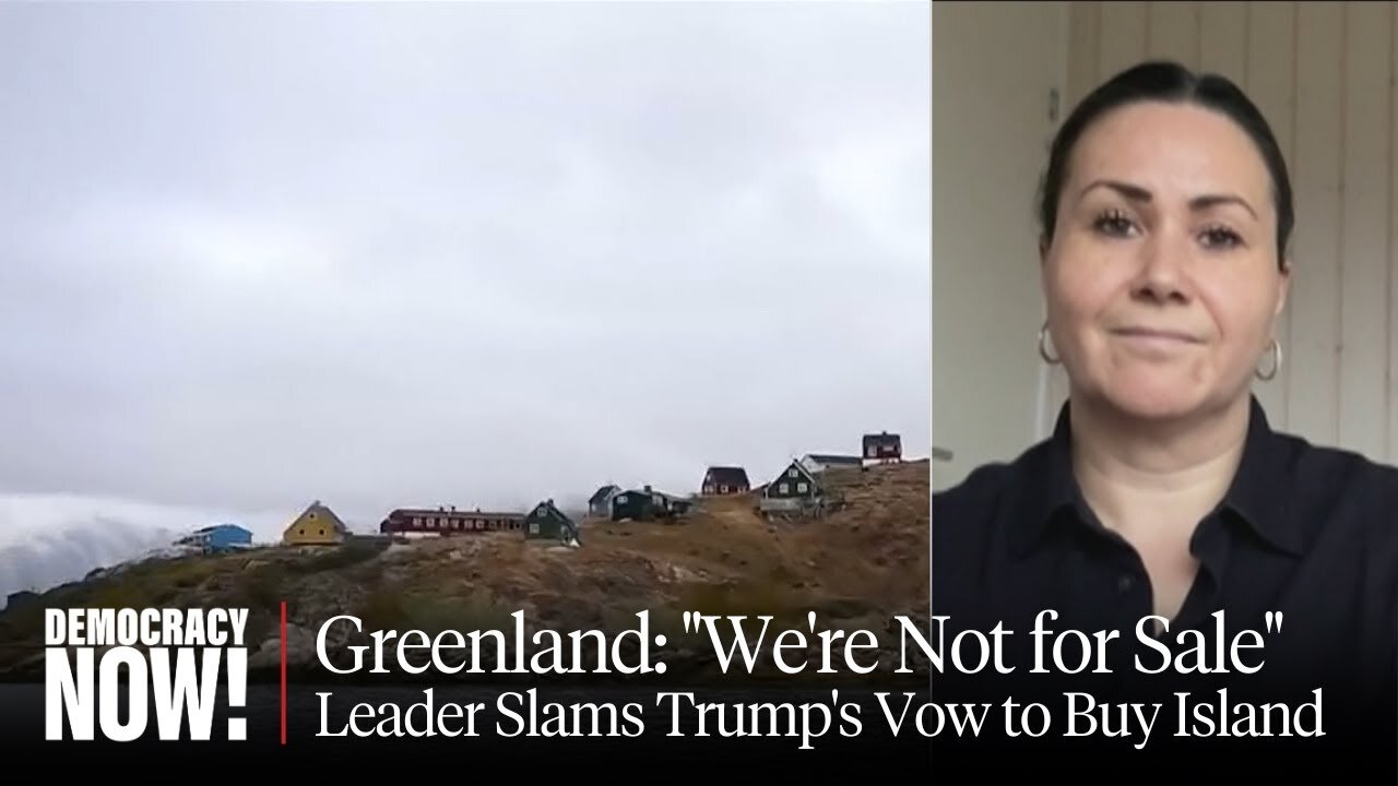 "We're Not for Sale": Greenlandic Member of Danish Parliament Responds to Trump's Vow to Buy Island