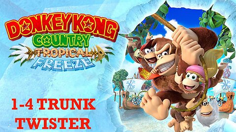 Donkey Kong Country Tropical Freeze: Lost Mangroves 1-4 Trunk Twister