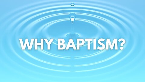 "Why Baptism?" - Worship Service - March 9, 2025