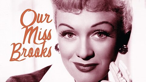 Our Miss Brooks (1956 Full Movie) [Based on the 1952-56 Sitcom] | Comedy | Eve Arden, Gale Gordon, Don Porter, Robert Rockwell.