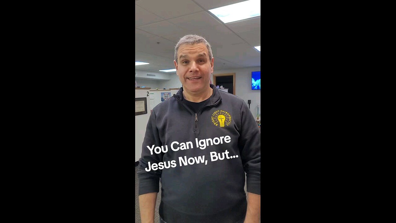 you can ignore Jesus now but...