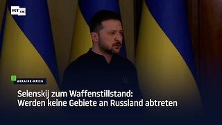 Selenskij zum Waffenstillstand: Werden keine Gebiete an Russland abtreten