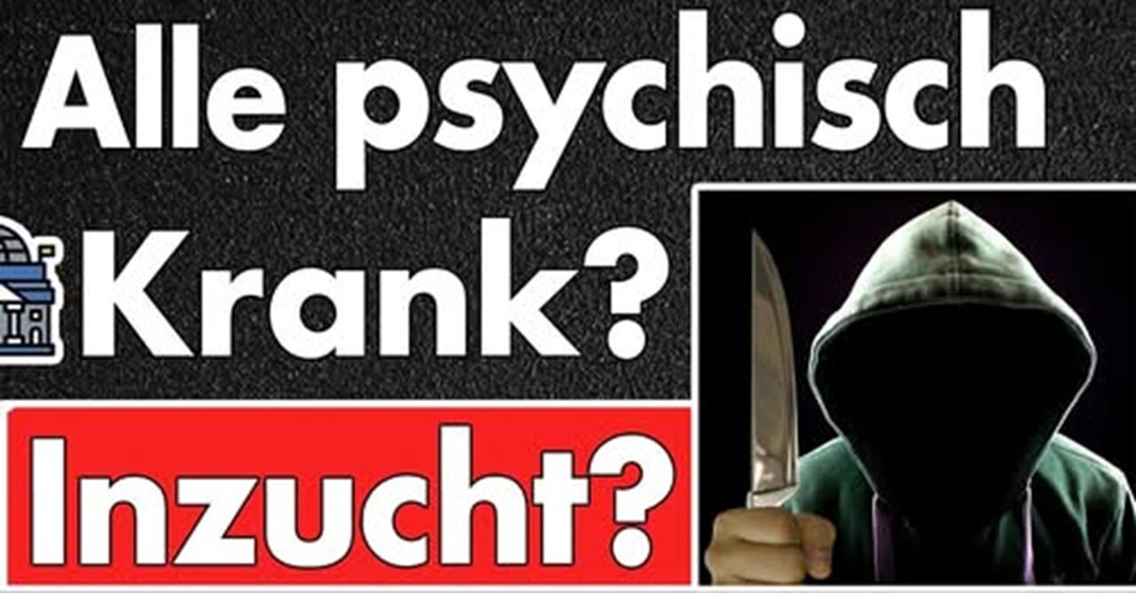Psychisch Krank? Wie viel Einfluss hat Inzucht in der arabischen Welt? Bitte die richtigen Fragen!