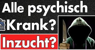 Psychisch Krank? Wie viel Einfluss hat Inzucht in der arabischen Welt? Bitte die richtigen Fragen!