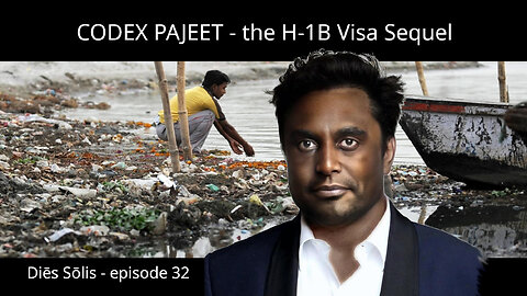 Codex Pajeet - the H-1B Visa Sequel