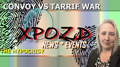 Tariff Wars verses Convoy - The Hyprocrisy