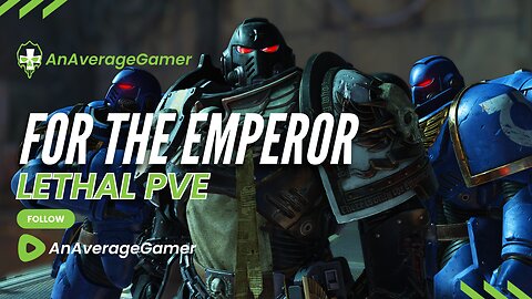 LIVE - Space Marine 2 - Leveling Tactical 1 - AnAverageGamer - Warhammer 40K