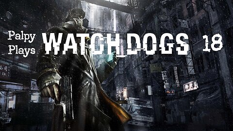 Clown World Gaming: Watch Dogs - 18