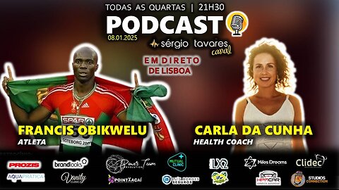 🎙𝗣𝗢𝗗𝗖𝗔𝗦𝗧: Francis Obikwelu e Carla Cunha - Episódio 30