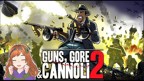 Multiplayer March! Guns, Gore and Cannoli 2!