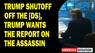 X22 Report Huge Intel- Trump Shutoff Off The [DS], Trump Wants The Report On The Assassin