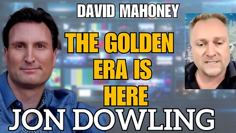 Jon Dowling & Dave Mahoney The Golden Era & Inauguration Day Currency Revaluations Wisdom