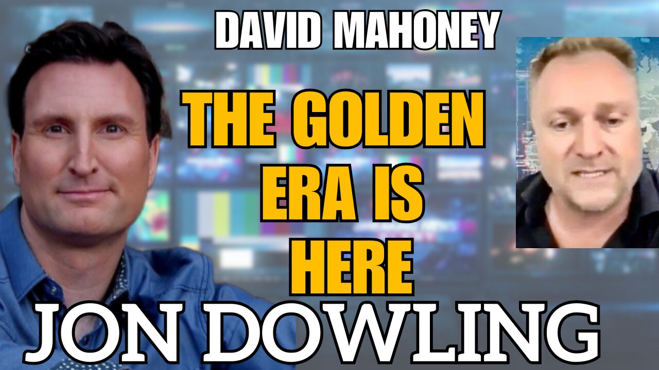 Jon Dowling & Dave Mahoney The Golden Era & Inauguration Day Currency Revaluations Wisdom