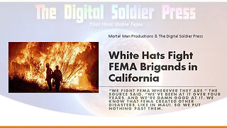 White Hats Fight FEMA Brigands in California