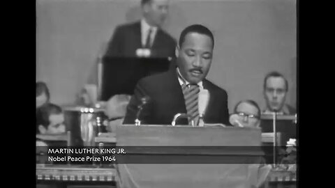 Rev. Dr. Martin Luther King Jr. Noble Prize Speech