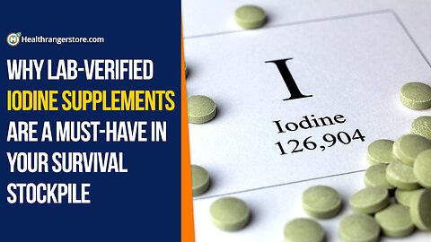 Why lab-verified Iodine Supplements are a must-have in your survival stockpile