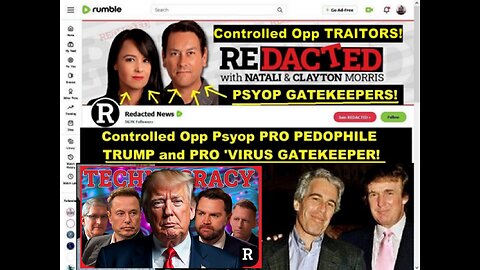 Controlled Opp Psyop PRO PEDO DONALD TRUMP and PRO 'VIRUS' 'Redacted News' in Plain SIght!