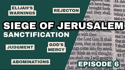 Siege of Jerusalem (episode 6): Sanctification