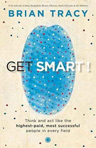 Get Smart! by Brian Tracy | Summary