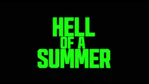 Hell Of A Summer Official Redband Trailer