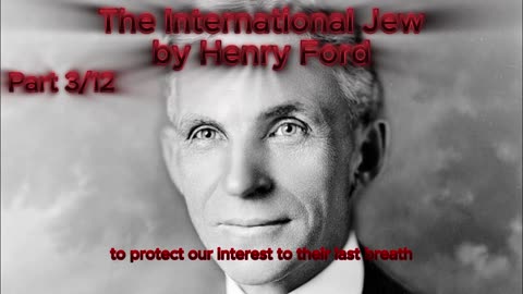 (Part 3 of 12) The INTERNATIONAL JEW (1920) by Henry Ford