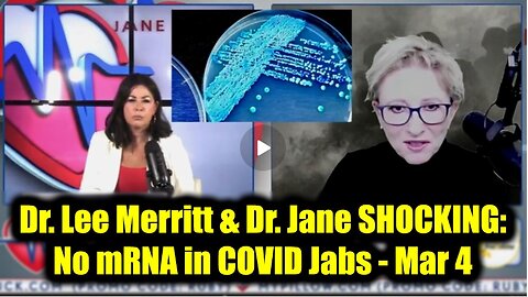 Dr. Lee Merritt & Dr. Jane SHOCKING: No mRNA in COVID Jabs?