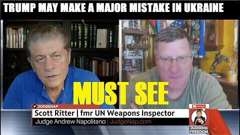 JUDGING FREEDOM W- Scott Ritter. TRUMP MAY MAKE A MAJOR MISTAKE IN UKRAINE.MUST SEE