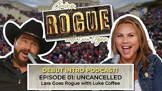 Going Rogue with Lara Logan Episode 1 | Uncanceled: Lara Logan & Luke Coffee on Truth, Media, and Going Rogue