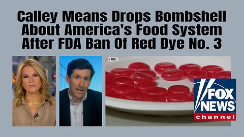 Calley Means Drops Bombshell About America's Food System After FDA Ban Of Red Dye No. 3