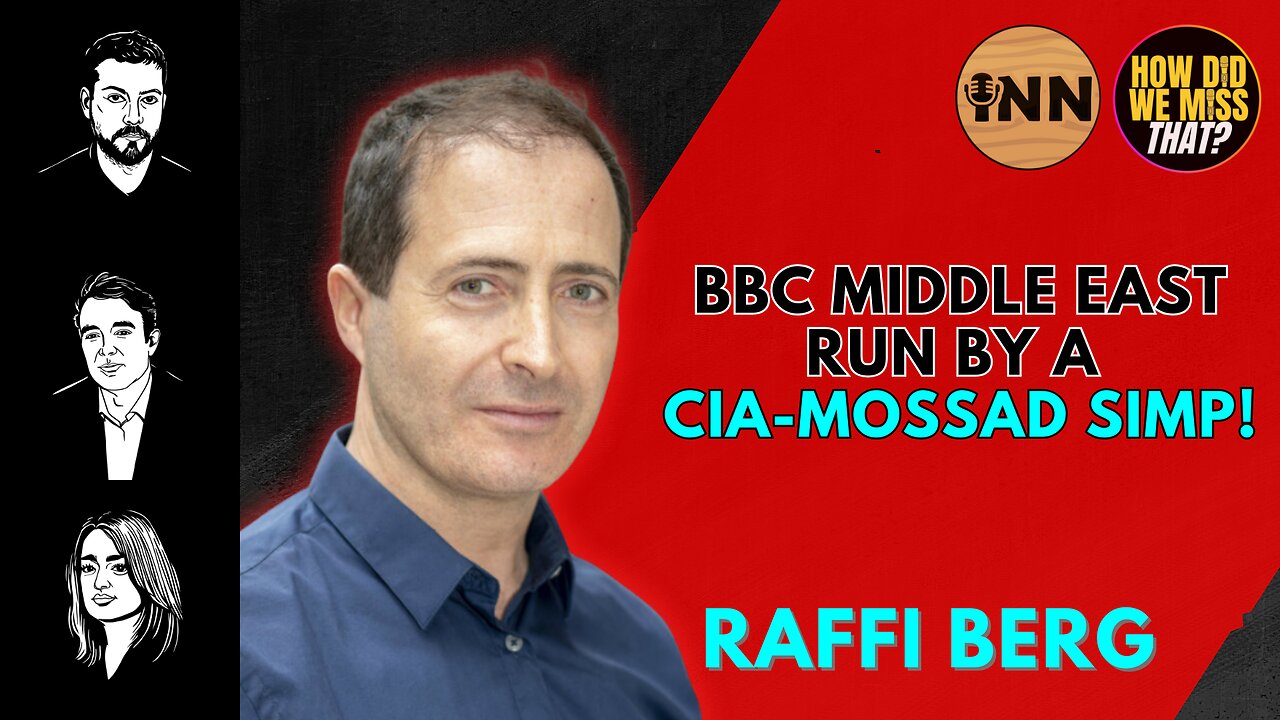 Raffi Berg: BBC: Palestine Coverage Approved By ONE PERSON! | @GetIndieNews