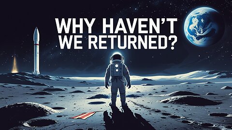 Why Haven't We Returned to the Moon Since Apollo?