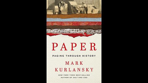 Paper - Paging Through History by Mark Kurlansky | Summary