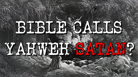 Bible calls Yahweh... SATAN?! The Fallen Angel Unveiled.