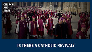 Are Vatican II Diehards Scared of Catholic Revival?