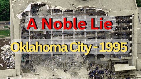 "A Noble Lie' | Oklahoma City 1995 Documentary