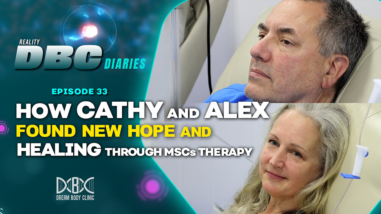 DBC Diaries Ep 33: How Cathy and Alex Found New Hope and Healing Through Stem Cell Therapy