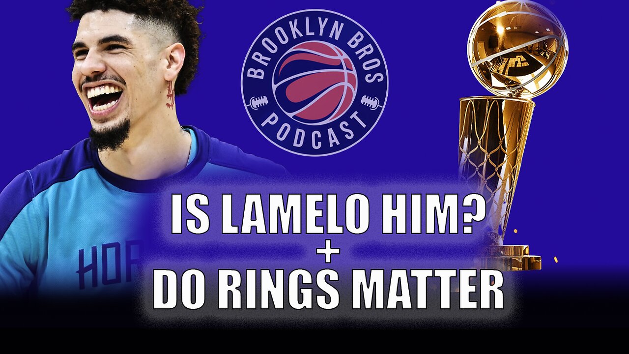 Is LaMelo Ball a Superstar? Do Rings Really Define an NBA Legacy?