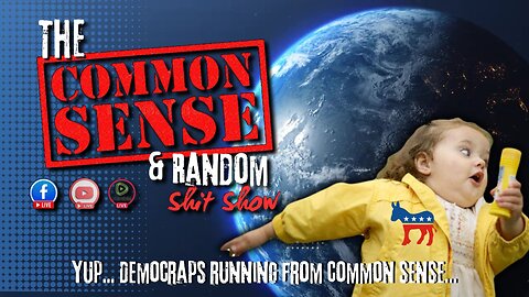 The Common Sense and Random Shit, Show. (Running)