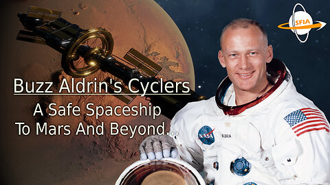 Buzz Aldrin's Cyclers - A Safe Spaceship To Mars And Beyond