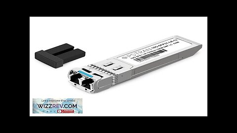 10GBASE-LR SFP+ Optical Transceiver Module Compatible with Cisco SFP-10G-LR SFP-10G-LR-S Review