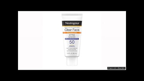 Neutrogena Clear Face Liquid Lotion Sunscreen for Acne-Prone Skin, Broad Spectrum SPF Review